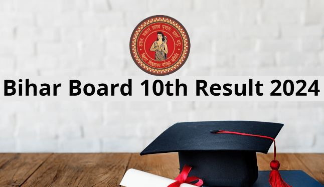 Bihar board 10th result 2024