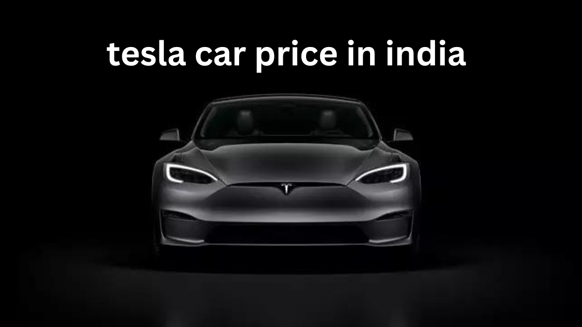 Tesla car price in india