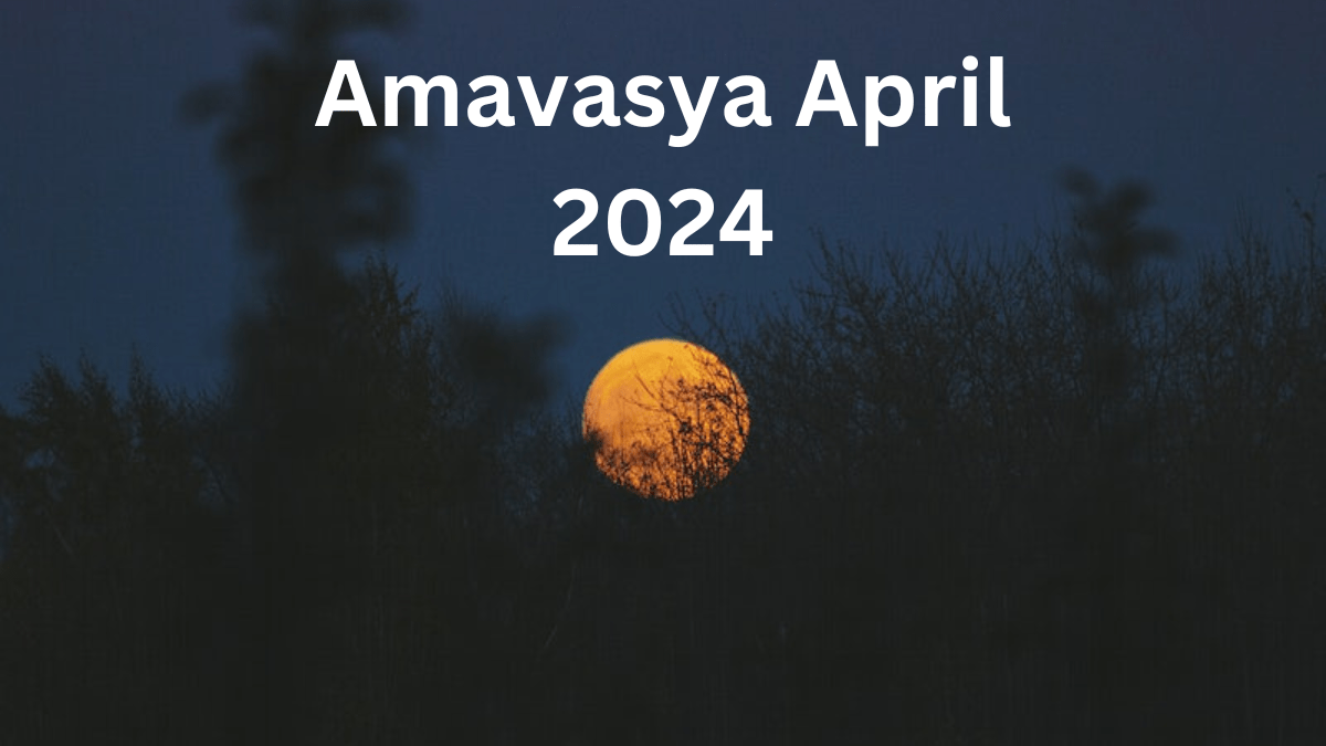 Amavasya april 2024